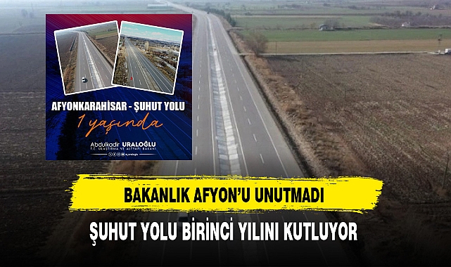 Bakanlık Şuhut Yolunu Unutmadı