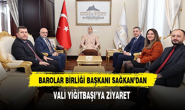 Barolar Birliği Başkanı  Sağkan'dan Vali Yiğitbaşı'ya Ziyaret