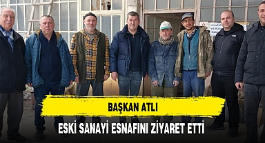 Başkan Atlı Eski Sanayi Esnafıyla Bir Araya Geldi