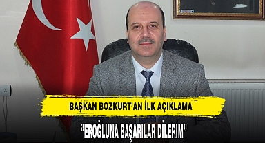 Başkan Bozkurt'an İlk Açıklama ''Eroğlu'na Başarılar Dilerim''