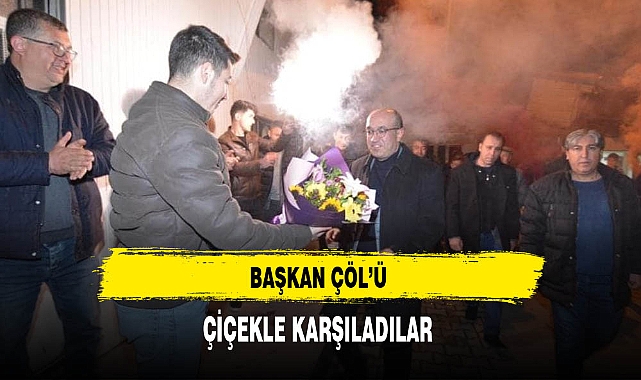 Başkan Çöl'ü Çiçekle Karşıladılar