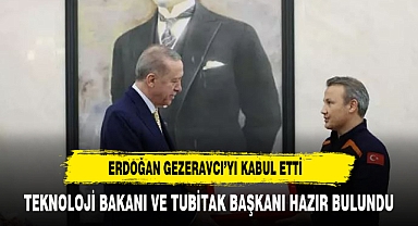 Başkan Erdoğan, Alper Gezeravcı'yı kabul etti!