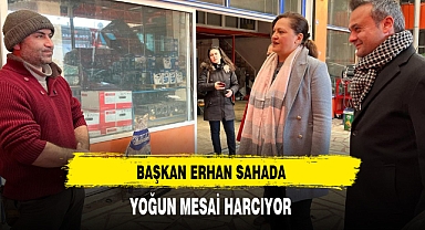 Başkan Erhan Sahada Yoğun Mesai Harcıyor