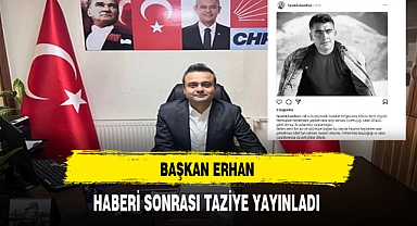 Başkan Erhan Şehit Haber Sonrası Taziye Yayınladı