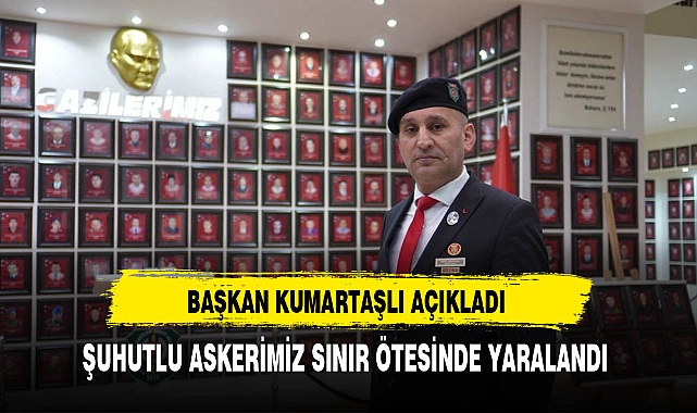 Başkan Kumartaşlı Açıkladı Şuhutlu Askerimiz Sınır Ötesinde Yaralandı