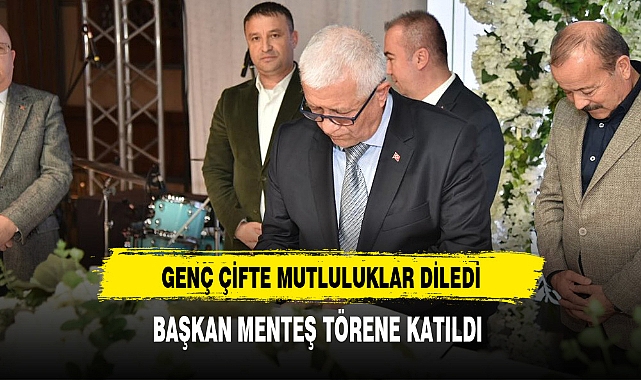 Başkan Menteş Genç Çifte Mutluklar Diledi