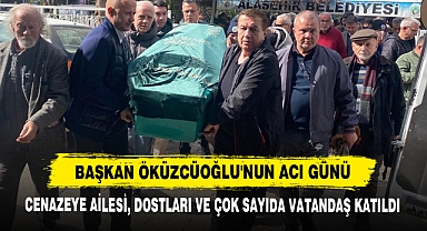 Başkan Öküzcüoğlu'nun Acı Günü