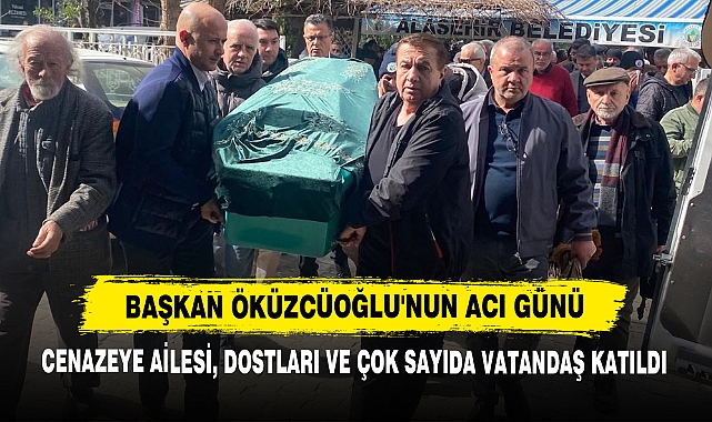 Başkan Öküzcüoğlu'nun Acı Günü