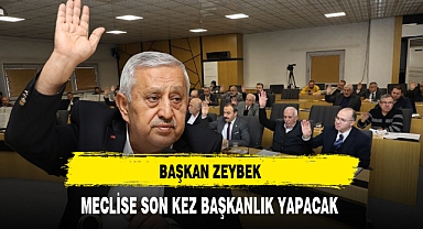 Başkan Zeybek Meclise Son Kez Başkanlık Yapacak