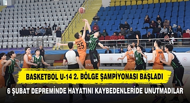 Basketbol U-14 2. Bölge Şampiyonası Başladı