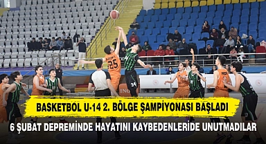 Basketbol U-14 2. Bölge Şampiyonası Başladı