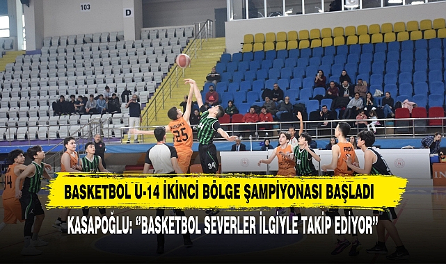 Basketbol U-14 İkinci Bölge Şampiyonası Başladı