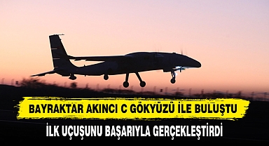 Bayraktar AKINCI C Gökyüzü İle Buluştu