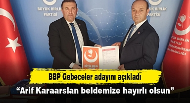 BBP Gebeceler adayını açıkladı