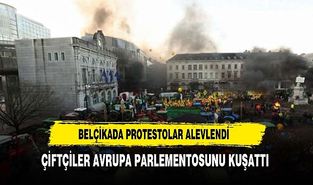 Belçika'da protestolar alevlendi! Çiftçiler Avrupa Parlamentosu'nu kuşattı, ana yollara ulaşılamıyor