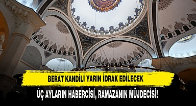 Berat Kandili Yarın İdrak Edilecek