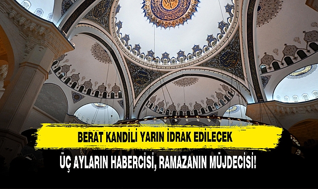 Berat Kandili Yarın İdrak Edilecek