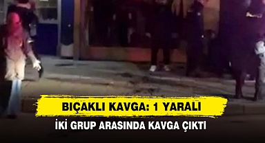 Bıçaklı Kavga: 1 Yaralı