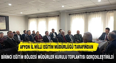 BİRİNCİ EĞİTİM BÖLGESİ MÜDÜRLER KURULU TOPLANTISI GERÇEKLEŞTİRİLDİ
