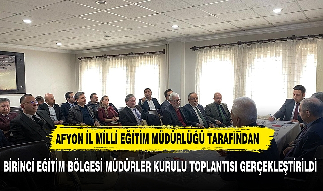 BİRİNCİ EĞİTİM BÖLGESİ MÜDÜRLER KURULU TOPLANTISI GERÇEKLEŞTİRİLDİ