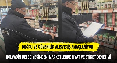 BOLVADİN BELEDİYESİNDEN MARKETLERDE FİYAT VE ETİKET DENETİMİ