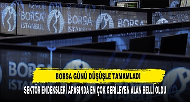 Borsa Günü Düşüşle Tamamladı