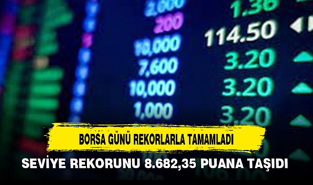 BORSA GÜNÜ REKORLARLA TAMAMLADI