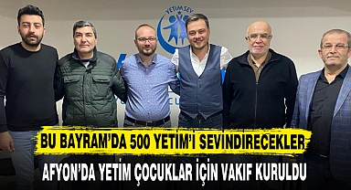BU BAYRAM'DA 500 YETİM'İ SEVİNDİRECEKLER