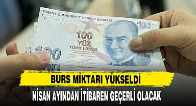 BURS MİKTARLARI YÜKSELDİ