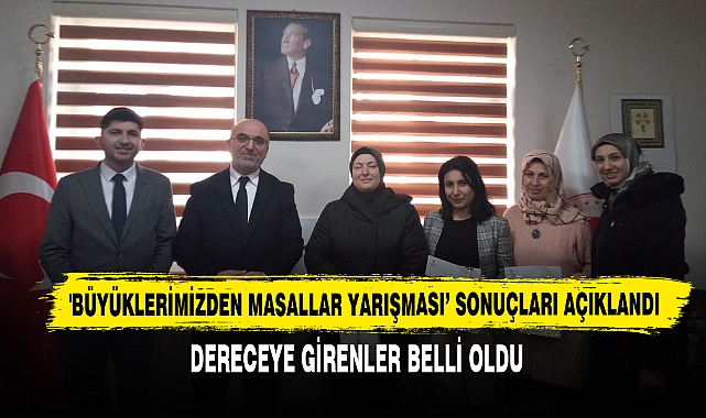 'Büyüklerimizden Masallar Yarışması' Sonuçları Açıklandı