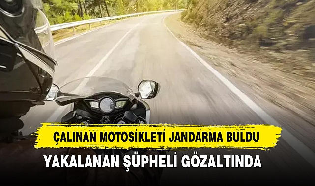 Çalınan Motosikleti Jandarma Buldu