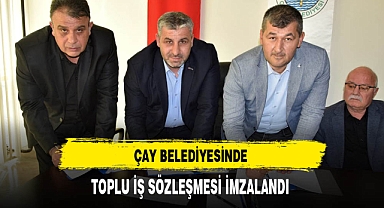 Çay Belediyesinde Toplu İş Sözleşmesi İmzalandı