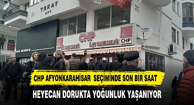 CHP AFYONKARAHİSAR'DA HEYECANLI DAKİKALARA GİRİLDİ