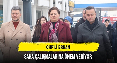 CHP'li Erhan Saha Çalışmalarına Önem Veriyor