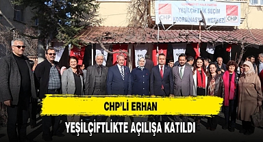 CHP'li Erhan Yeşilçiftlikte Açılışa Katıldı