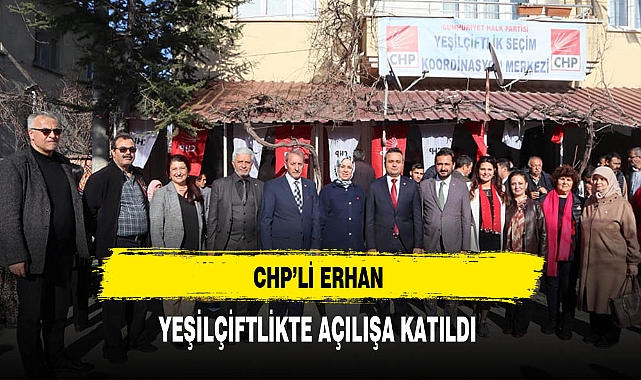CHP'li Erhan Yeşilçiftlikte Açılışa Katıldı