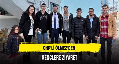 CHP'li Ölmez'den Gençlere Ziyaret