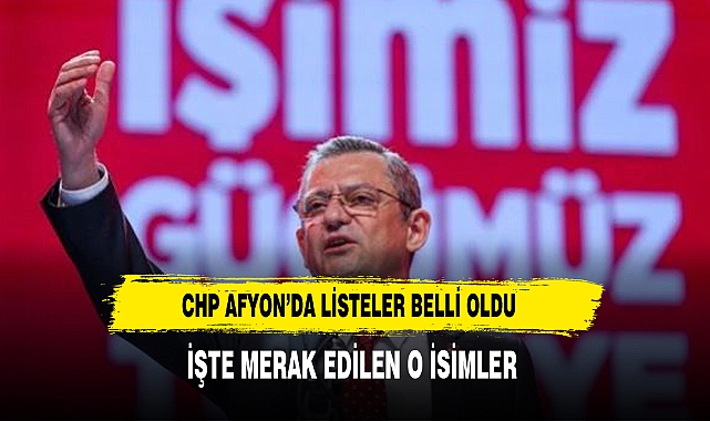 CHP  MECLİS ÜYELİĞİ İÇİN İSİMLERİ BELİRLEDİ İŞTE O İSİMLER