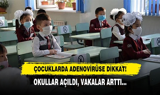 Çocuklarda Adenovirüse Dikkat!