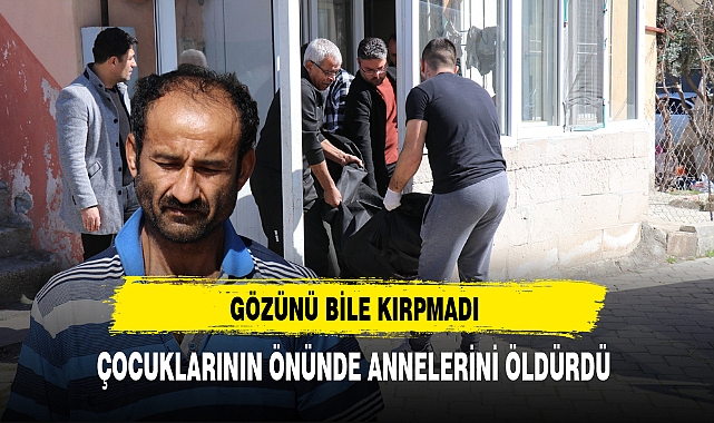 Çocuklarının Gözünün Önünde Annelerini Öldürdü