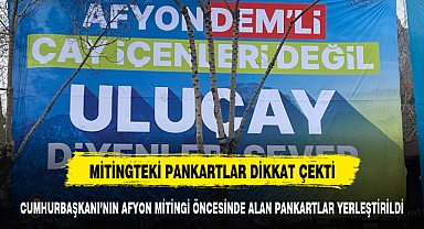 Cumhurbaşkanı Erdoğan'ın Afyonkarahisar mitingi öncesi pankartlı gönderme