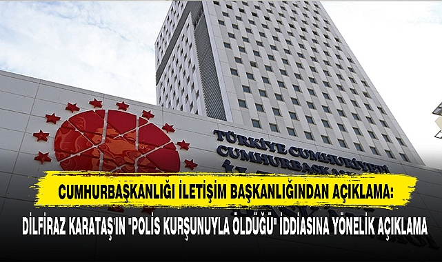 Cumhurbaşkanlığı İletişim Başkanlığından Açıklama: