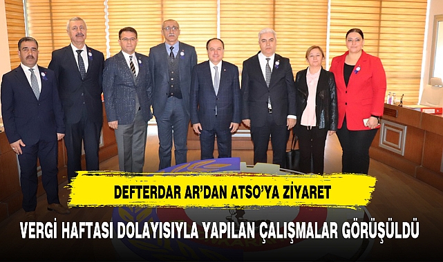 DEFTERDAR AR'DAN ATSO'YA ZİYARET