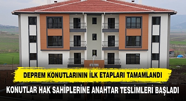 Deprem Konutlarının İlk Etapları Tamamlandı