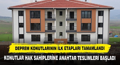 Deprem Konutlarının İlk Etapları Tamamlandı