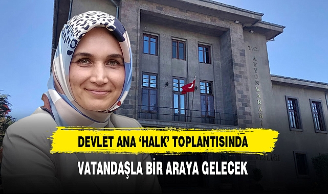 Devlet Ana 'Halk' Toplantısında Vatandaşla Bir Araya Gelecek