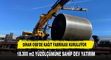 DİNAR OSB’DE KAĞIT FABRİKASI KURULUYOR