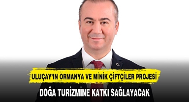 DOĞA TURİZMİNE KATKI SAĞLAYACAK