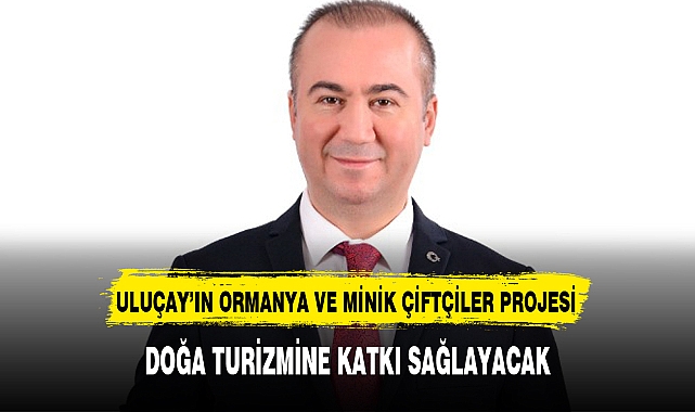 DOĞA TURİZMİNE KATKI SAĞLAYACAK