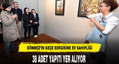 DÖNMEZ'İN KEÇE SERGİSİNE EV SAHİPLİĞİ